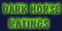 dark horse ratings