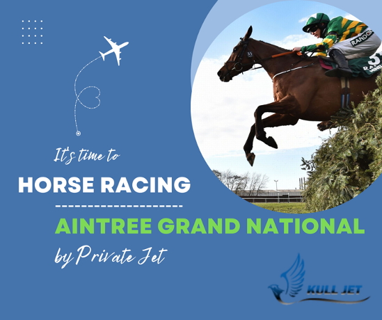 Aintree Grand National Horse Racing by Private Jet